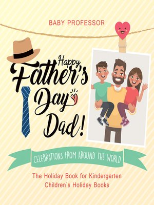 cover image of Happy Father's Day, Dad! Celebrations from around the World--The Holiday Book for Kindergarten--Children's Holiday Books